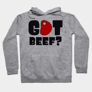 Got beef? Hoodie